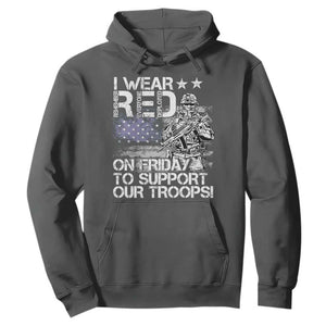 RED Fridays Hoodie I Wear Red On Friday To Support Our Troops Military American Flag TS11 Dark Heather Print Your Wear