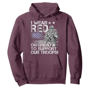 RED Fridays Hoodie I Wear Red On Friday To Support Our Troops Military American Flag TS11 Maroon Print Your Wear