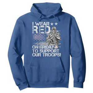 RED Fridays Hoodie I Wear Red On Friday To Support Our Troops Military American Flag TS11 Royal Blue Print Your Wear
