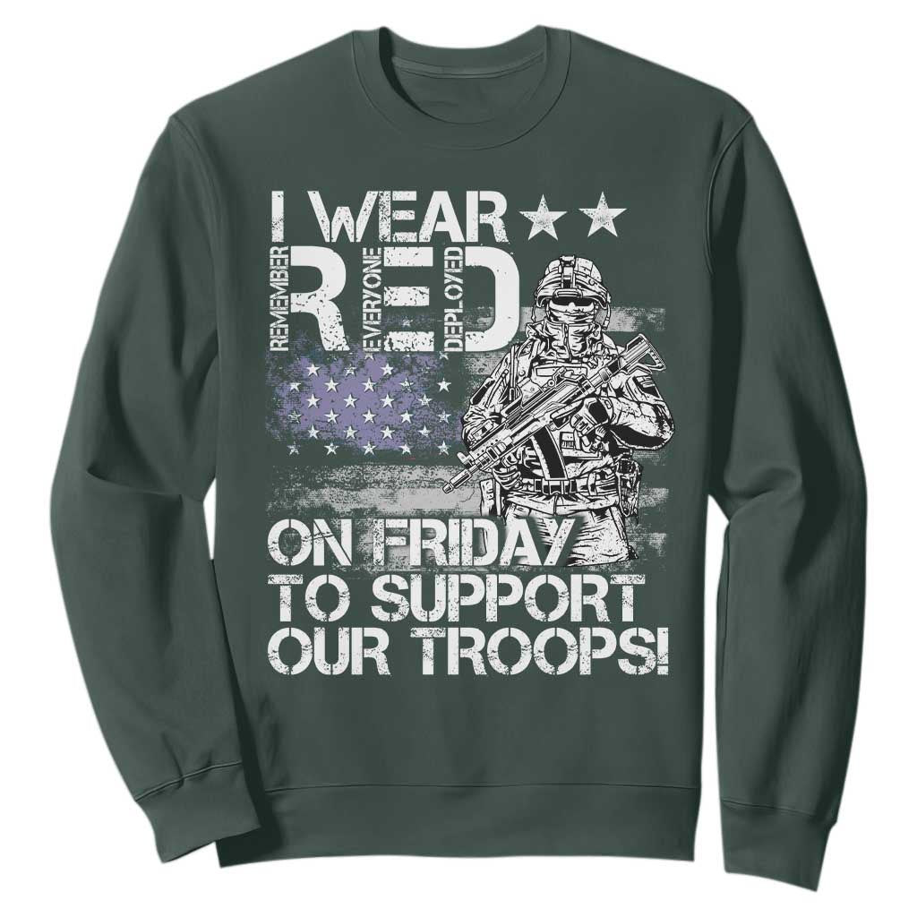 RED Fridays Sweatshirt I Wear Red On Friday To Support Our Troops Military American Flag TS11 Dark Forest Green Print Your Wear