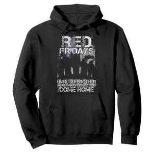 RED Fridays Hoodie Until My Brother And All Of America's Deployed Troops Come Home Military TS11 Black Print Your Wear