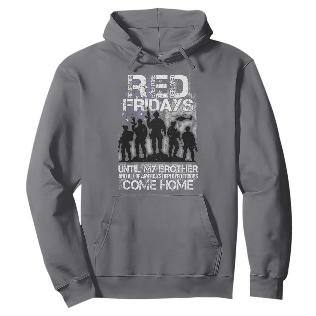 RED Fridays Hoodie Until My Brother And All Of America's Deployed Troops Come Home Military TS11 Charcoal Print Your Wear