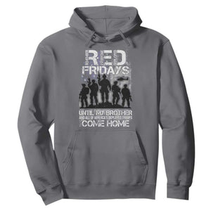 RED Fridays Hoodie Until My Brother And All Of America's Deployed Troops Come Home Military TS11 Charcoal Print Your Wear
