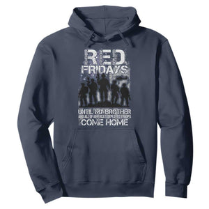 RED Fridays Hoodie Until My Brother And All Of America's Deployed Troops Come Home Military TS11 Navy Print Your Wear