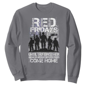 RED Fridays Sweatshirt Until My Brother And All Of America's Deployed Troops Come Home Military TS11 Charcoal Print Your Wear