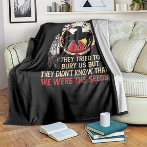 Native American Throw Blanket They Tried To Bury Us But They Didn't Know That Medicine Wheel TS11 Print Your Wear