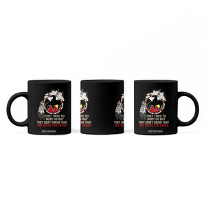 Native American Coffee Mug They Tried To Bury Us But They Didn't Know That Medicine Wheel TS11 Print Your Wear