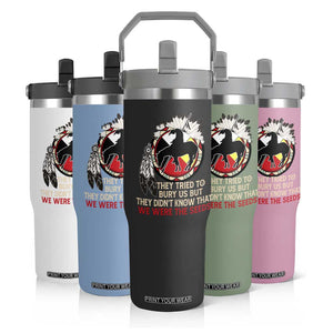 Native American Flip Straw Tumbler They Tried To Bury Us But They Didn't Know That Medicine Wheel TS11 Print Your Wear