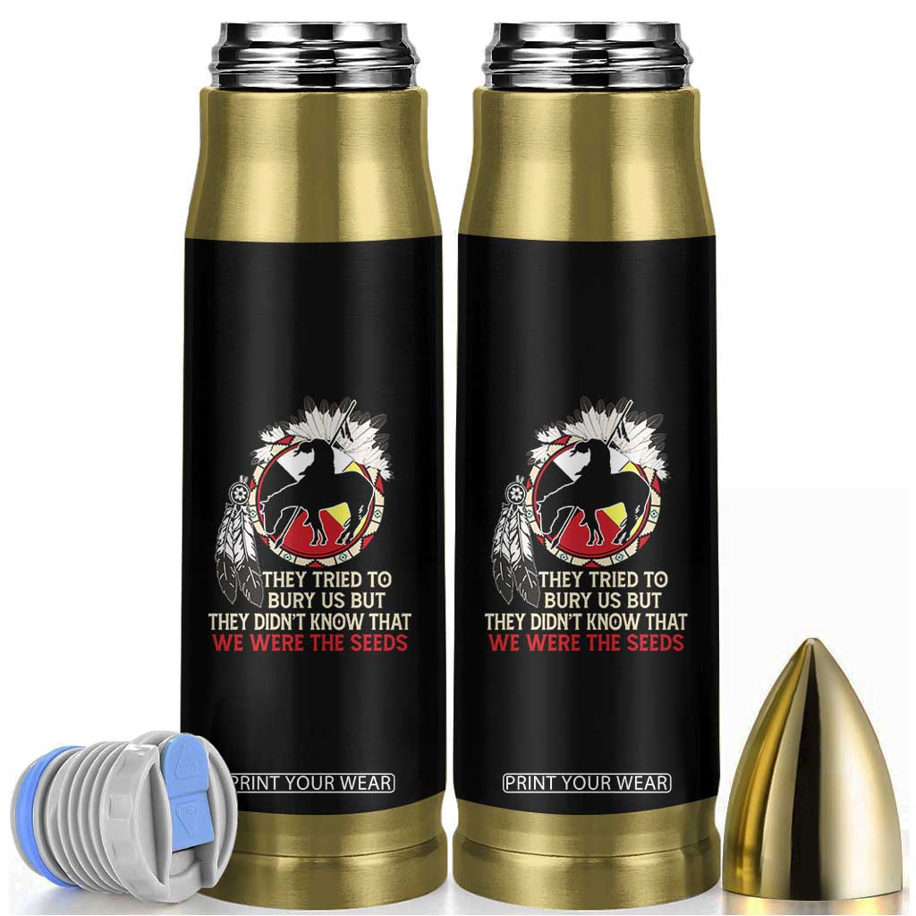 Native American Bullet Tumbler They Tried To Bury Us But They Didn't Know That Medicine Wheel TS11 Black Print Your Wear