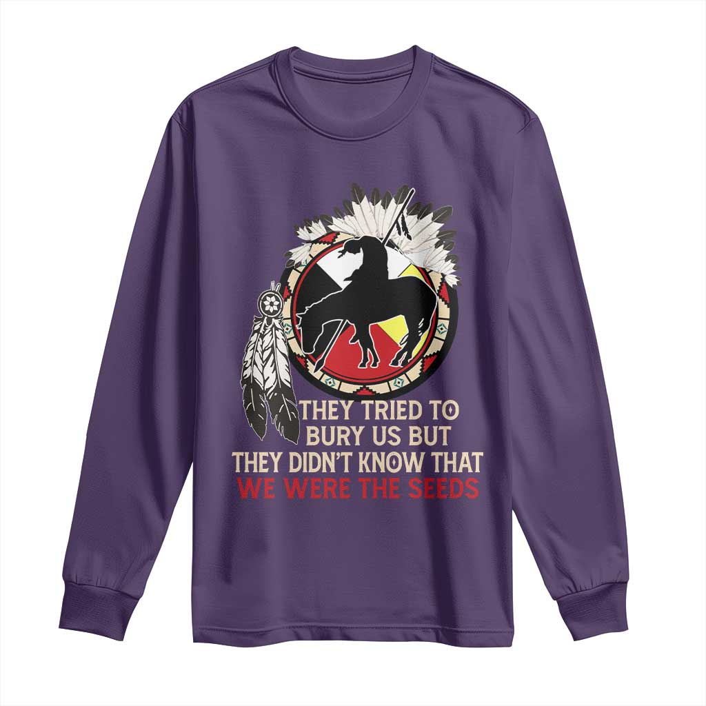 Native American Long Sleeve Shirt They Tried To Bury Us But They Didn't Know That Medicine Wheel TS11 Purple Print Your Wear