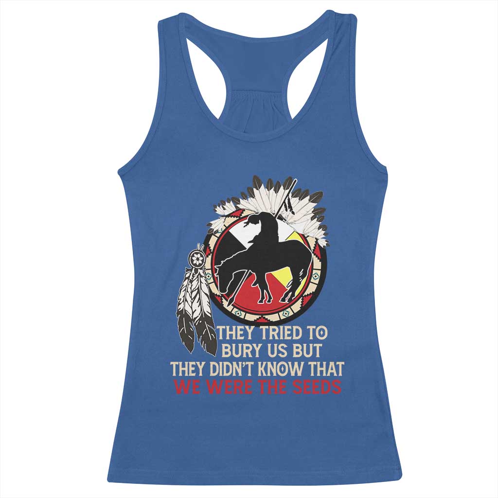 Native American Racerback Tank Top They Tried To Bury Us But They Didn't Know That Medicine Wheel TS11 Royal Blue Print Your Wear
