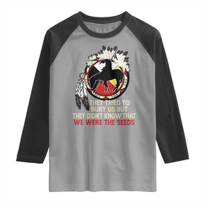 Native American Raglan Shirt They Tried To Bury Us But They Didn't Know That Medicine Wheel TS11 Sport Gray Black Print Your Wear