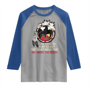 Native American Raglan Shirt They Tried To Bury Us But They Didn't Know That Medicine Wheel TS11 Sport Gray Royal Print Your Wear