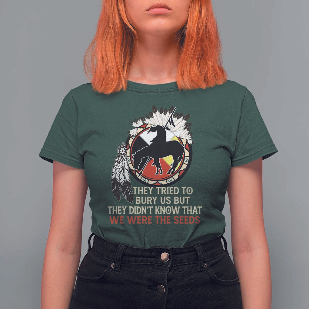 Native American T Shirt For Women They Tried To Bury Us But They Didn't Know That Medicine Wheel TS11 Dark Forest Green Print Your Wear