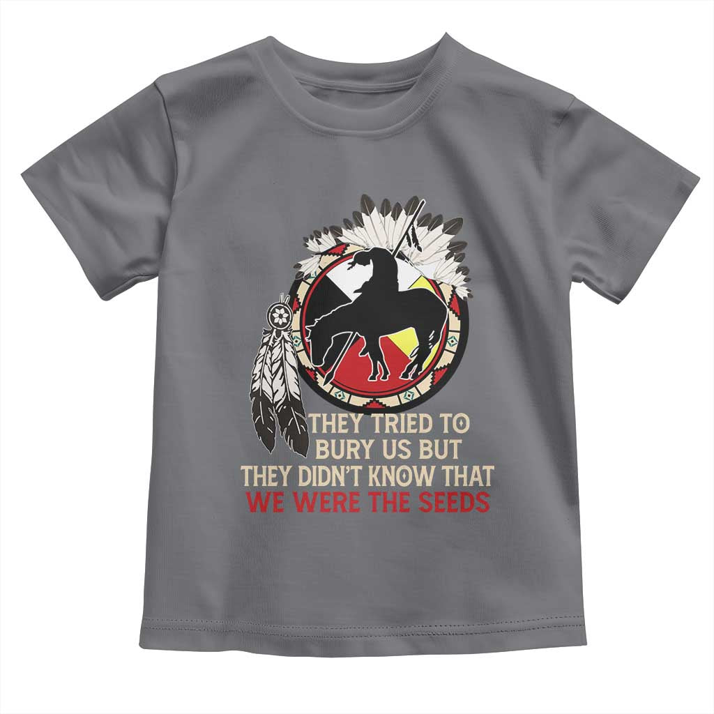 Native American Toddler T Shirt They Tried To Bury Us But They Didn't Know That Medicine Wheel TS11 Charcoal Print Your Wear