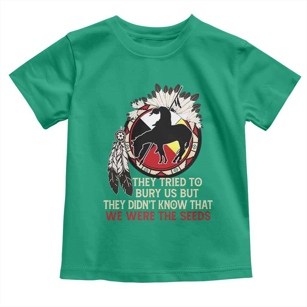 Native American Toddler T Shirt They Tried To Bury Us But They Didn't Know That Medicine Wheel TS11 Irish Green Print Your Wear