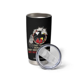 Native American Tumbler Cup They Tried To Bury Us But They Didn't Know That Medicine Wheel TS11 Print Your Wear