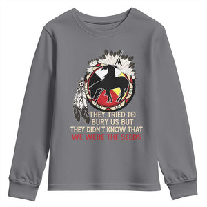 Native American Youth Sweatshirt They Tried To Bury Us But They Didn't Know That Medicine Wheel TS11 Charcoal Print Your Wear