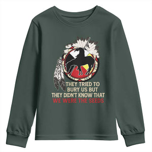 Native American Youth Sweatshirt They Tried To Bury Us But They Didn't Know That Medicine Wheel TS11 Dark Forest Green Print Your Wear