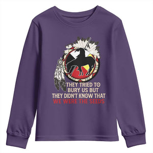 Native American Youth Sweatshirt They Tried To Bury Us But They Didn't Know That Medicine Wheel TS11 Purple Print Your Wear
