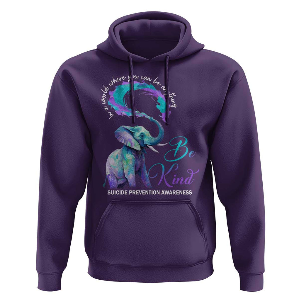 Suicide Prevention Awareness Hoodie In A World Where You Can Be Anything Be Kind Elephant TS11 Purple Print Your Wear