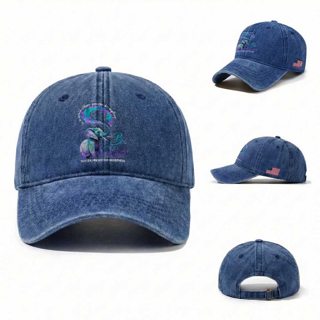 Suicide Prevention Awareness Washed Cotton Baseball Cap In A World Where You Can Be Anything Be Kind Elephant