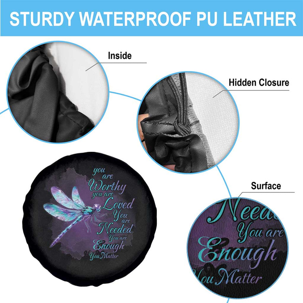 Suicide Prevention Awareness Spare Tire Cover You Are Worthy Loved Needed Enough Dragonfly TS11 Print Your Wear