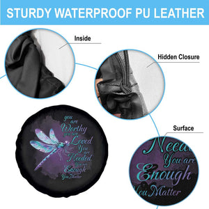 Suicide Prevention Awareness Spare Tire Cover You Are Worthy Loved Needed Enough Dragonfly TS11 Print Your Wear