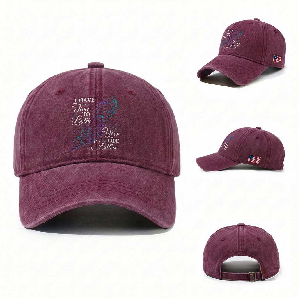 Suicide Prevention Awareness Washed Cotton Baseball Cap I Have Time To Listen Your Life Matters Butterfly Holding Hand