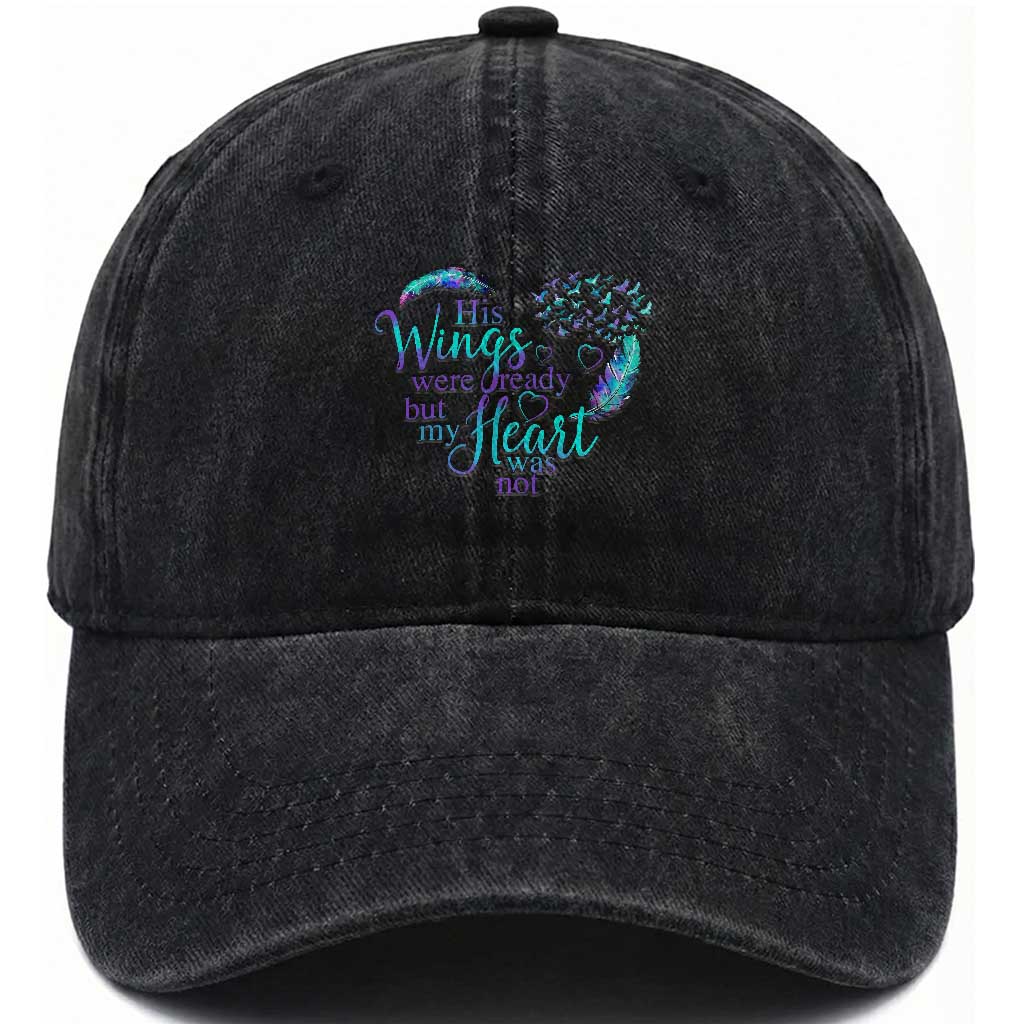 Suicide Prevention Awareness Washed Cotton Baseball Cap His Wings Were Ready But My Heart Was Not Feathers