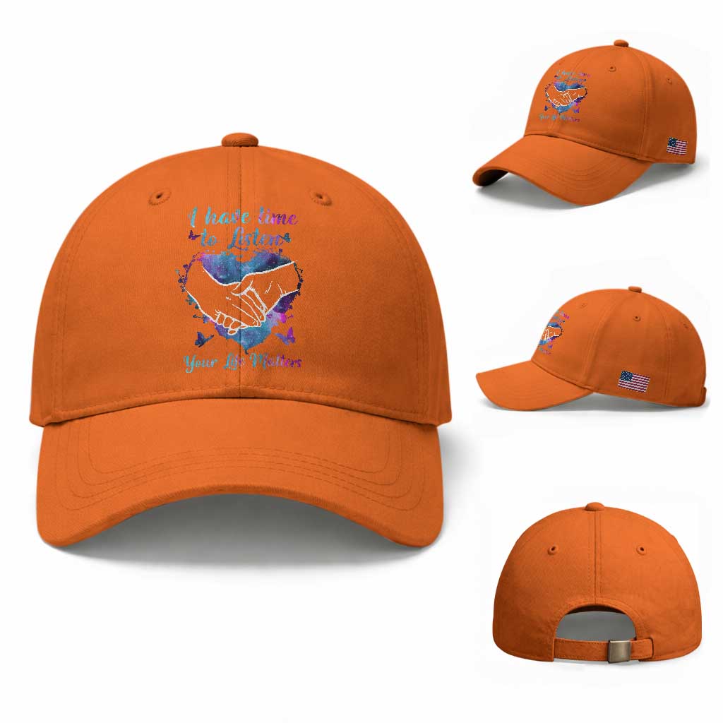 Suicide Prevention Awareness Baseball Cap I Have Time To Listen Your Life Matters Heart Holding Hand