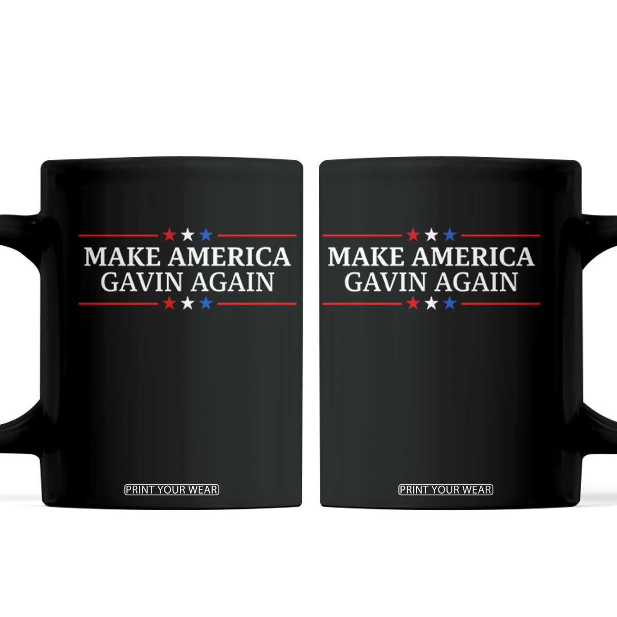 Make America Gavin Again Coffee Mug Gavin Newsom Support Stars And Stripes TS11 Black Print Your Wear