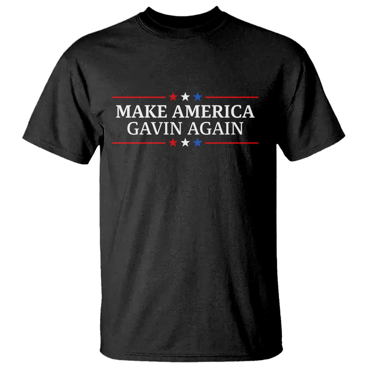 Make America Gavin Again T Shirt Gavin Newsom Support Stars And Stripes TS11 Black Print Your Wear