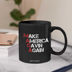Make America Gavin Again Coffee Mug Gavin Newsom Support TS11 Print Your Wear