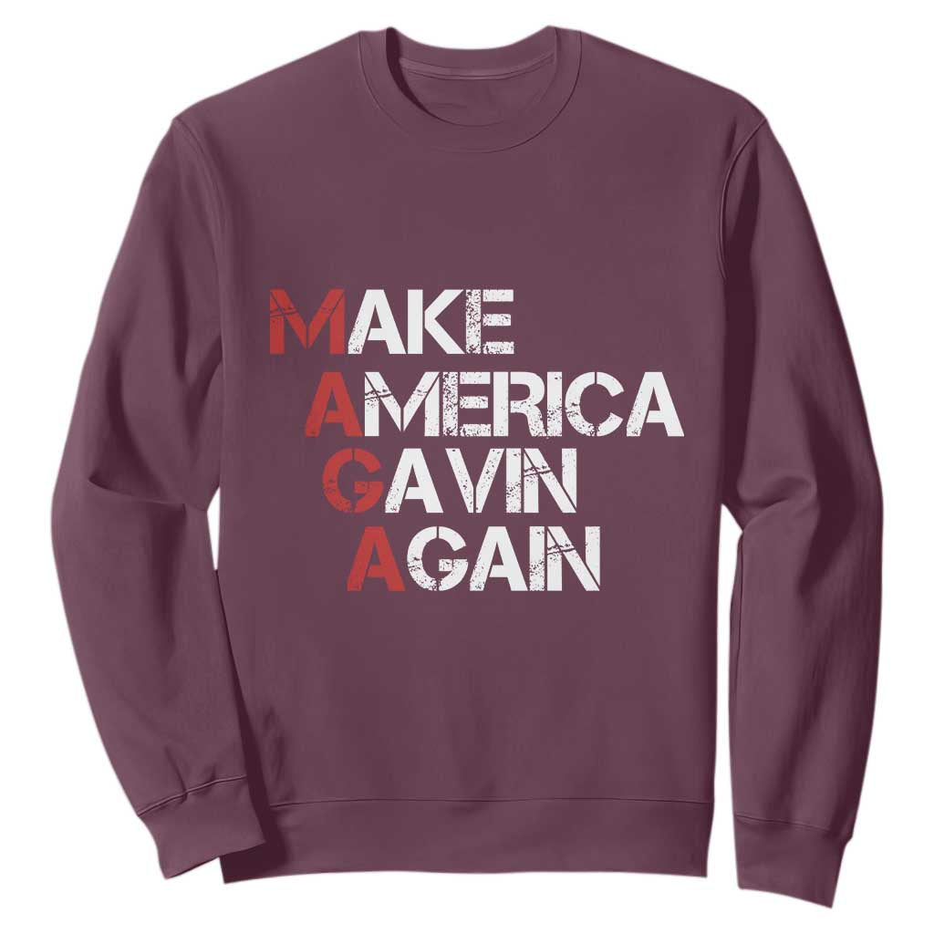 Make America Gavin Again Sweatshirt Gavin Newsom Support TS11 Maroon Print Your Wear