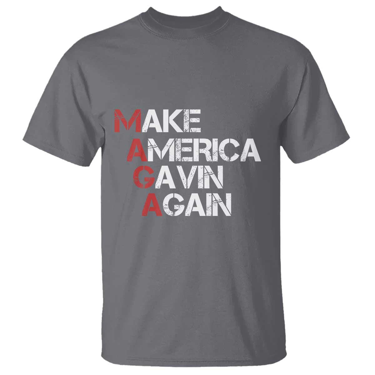 Make America Gavin Again T Shirt Gavin Newsom Support TS11 Charcoal Print Your Wear