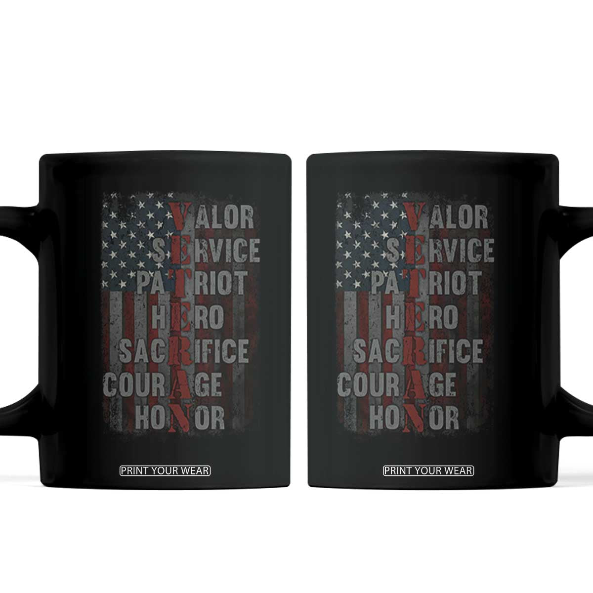 Veterans Valor Service Patriot Hero Sacrifice Courage Honor Coffee Mug American Flag TS11 Black Print Your Wear