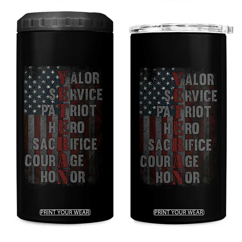 Veterans Valor Service Patriot Hero Sacrifice Courage Honor 4 in 1 Can Cooler Tumbler American Flag TS11 One Size: 16 oz Black Print Your Wear