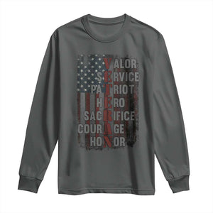 Veterans Valor Service Patriot Hero Sacrifice Courage Honor Long Sleeve Shirt American Flag TS11 Dark Heather Print Your Wear