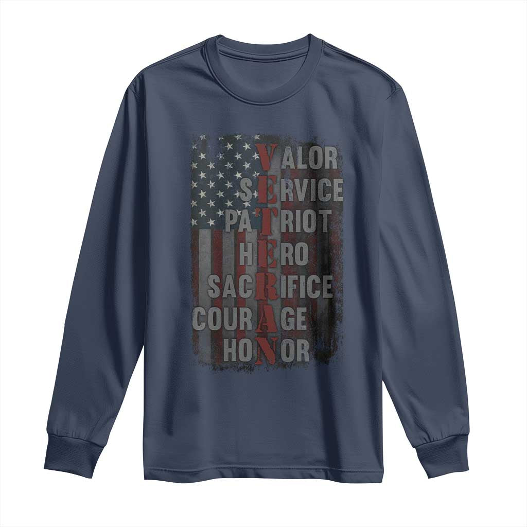 Veterans Valor Service Patriot Hero Sacrifice Courage Honor Long Sleeve Shirt American Flag TS11 Navy Print Your Wear