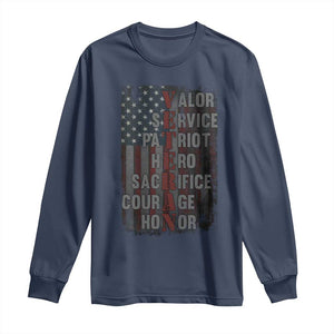 Veterans Valor Service Patriot Hero Sacrifice Courage Honor Long Sleeve Shirt American Flag TS11 Navy Print Your Wear