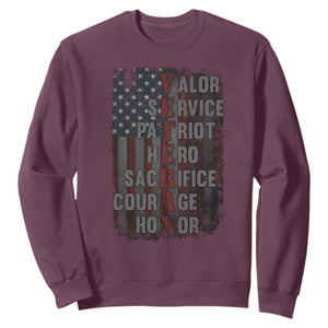 Veterans Valor Service Patriot Hero Sacrifice Courage Honor Sweatshirt American Flag TS11 Maroon Print Your Wear