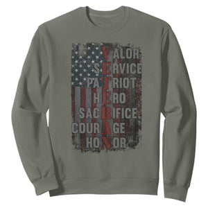 Veterans Valor Service Patriot Hero Sacrifice Courage Honor Sweatshirt American Flag TS11 Military Green Print Your Wear
