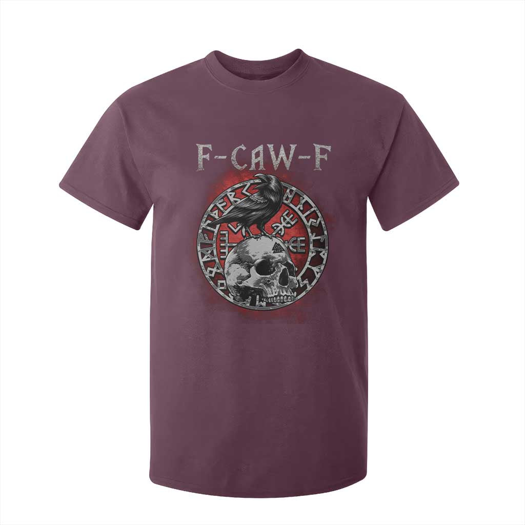 Funny F Caw F Viking Crow T Shirt For Kid Vegvisir Black Bird Gothic Skull Adult Humor TS11 Maroon Print Your Wear