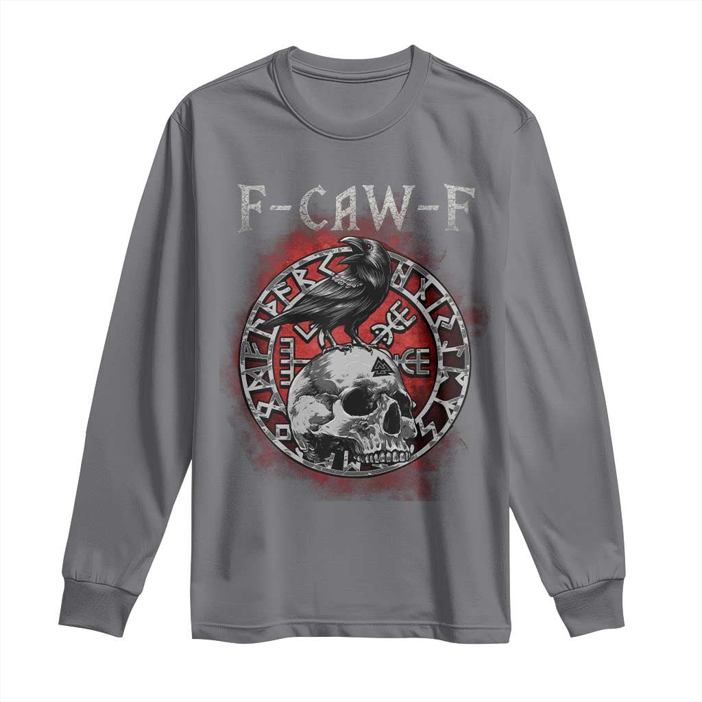 Funny F Caw F Viking Crow Long Sleeve Shirt Vegvisir Black Bird Gothic Skull Adult Humor TS11 Charcoal Print Your Wear