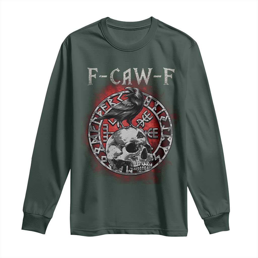 Funny F Caw F Viking Crow Long Sleeve Shirt Vegvisir Black Bird Gothic Skull Adult Humor TS11 Dark Forest Green Print Your Wear