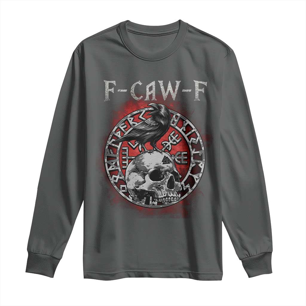 Funny F Caw F Viking Crow Long Sleeve Shirt Vegvisir Black Bird Gothic Skull Adult Humor TS11 Dark Heather Print Your Wear