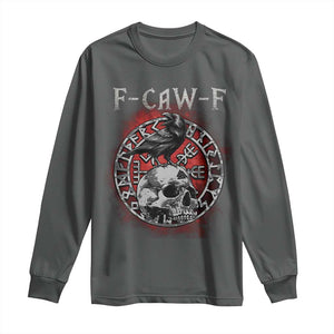 Funny F Caw F Viking Crow Long Sleeve Shirt Vegvisir Black Bird Gothic Skull Adult Humor TS11 Dark Heather Print Your Wear