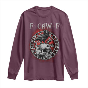 Funny F Caw F Viking Crow Long Sleeve Shirt Vegvisir Black Bird Gothic Skull Adult Humor TS11 Maroon Print Your Wear