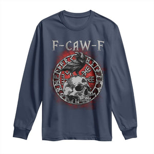 Funny F Caw F Viking Crow Long Sleeve Shirt Vegvisir Black Bird Gothic Skull Adult Humor TS11 Navy Print Your Wear